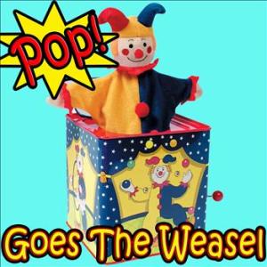 pop goes the weasel